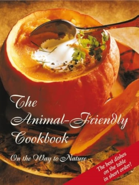 Book cover of: Animal-Friendly Cookbook. By: Universal Life - The Inner Religion