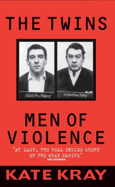 Book cover of: Twins - Men of Violence. By: Kate Kray