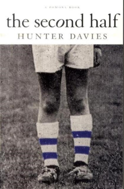 Book cover of: Second Half. By: Hunter Davies