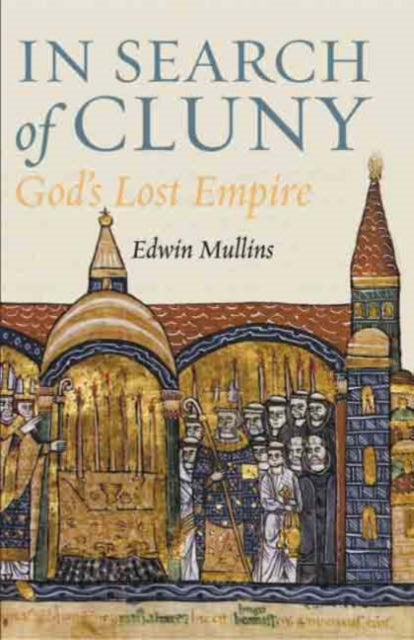 Book cover of: In Search of Cluny