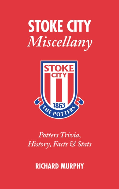 Book cover of: Stoke City Miscellany