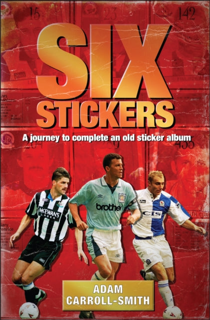 Book cover of: Six Stickers. By: Adam Carroll-Smith