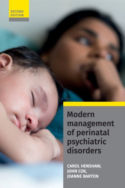 Book cover of: Modern Management of Perinatal Psychiatric Disorders. By: Carol Henshaw