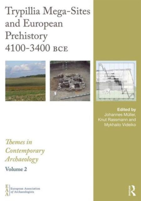Book cover of: Trypillia Mega-Sites and European Prehistory
