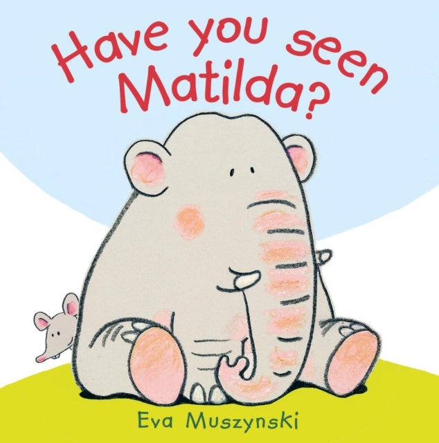Book cover of: Have you Seen Matilda?