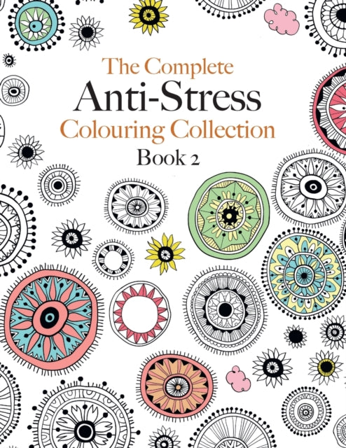 Book cover of: Complete Anti-stress Colouring Collection Book 2