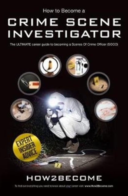 Book cover of: How to Become a Crime Scene Investigator. By: . How2become
