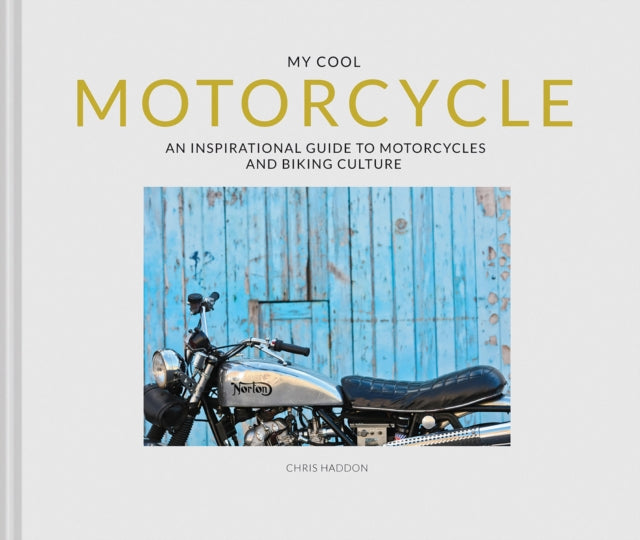 Book cover of: My Cool Motorcycle. By: Chris Haddon
