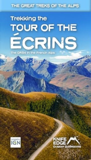 Book cover of: Tour of the Ecrins National Park (GR54): real IGN maps 1:25,000. By: Andrew McCluggage
