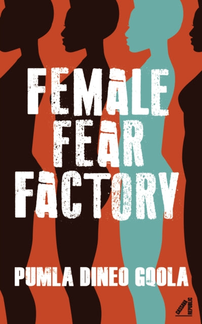 Book cover of: Female Fear Factory. By: Pumla Dineo Gqola