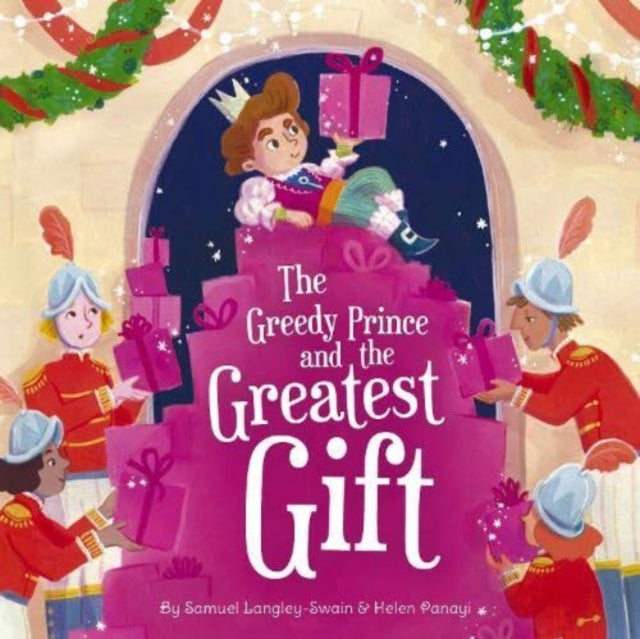 Book cover of: Greedy Prince and the Greatest Gift