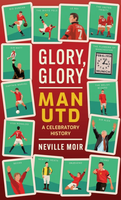 Book cover of: Glory, Glory Man Utd. By: Neville Moir