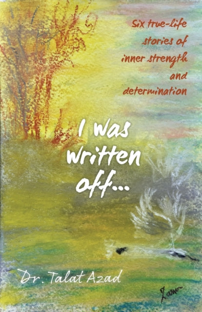 Book cover of: I was written off.... By: Talat Azad