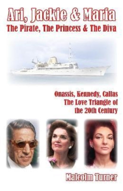 Book cover of: Ari, Jackie & Maria. By: Malcom Turner