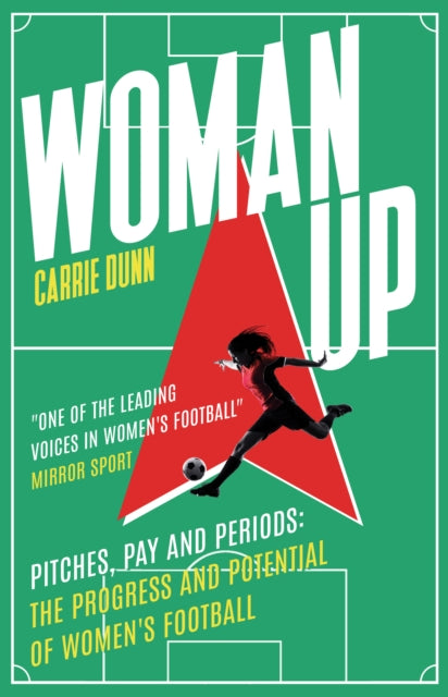 Book cover of: Woman Up. By: Carrie Dunn