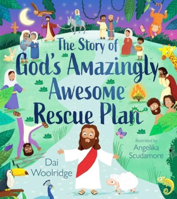 Book cover of: The Story of God's Amazingly Awesome Rescue Plan