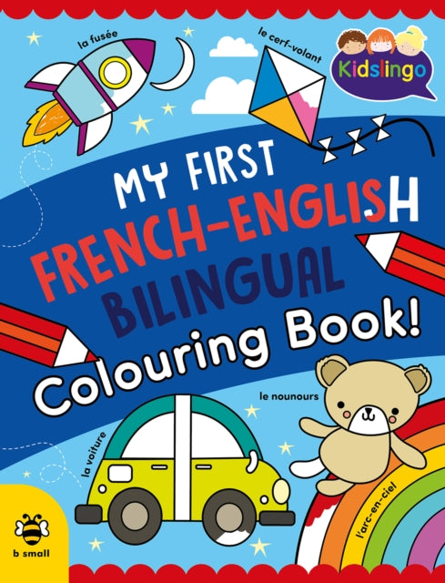 Book cover of: My First French-English Bilingual Colouring Book