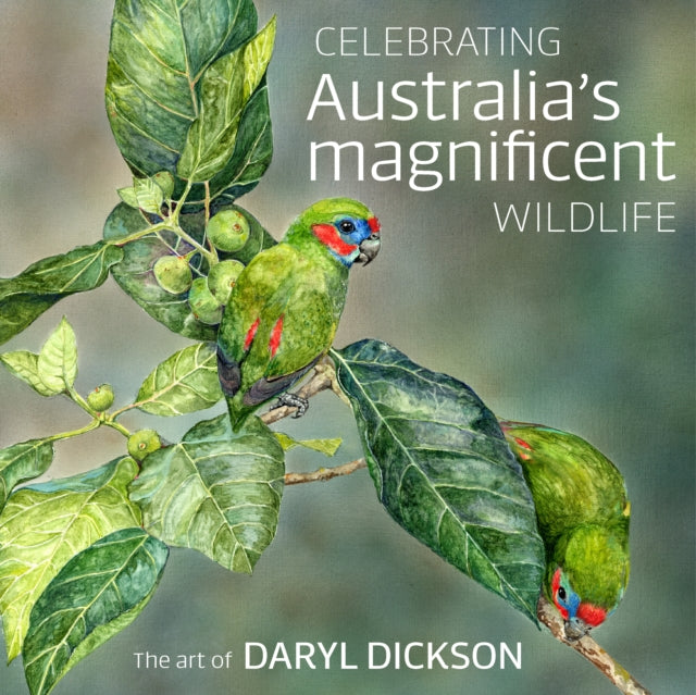 Book cover of: Celebrating Australia's Magnificent Wildlife. By: Daryl Dickson