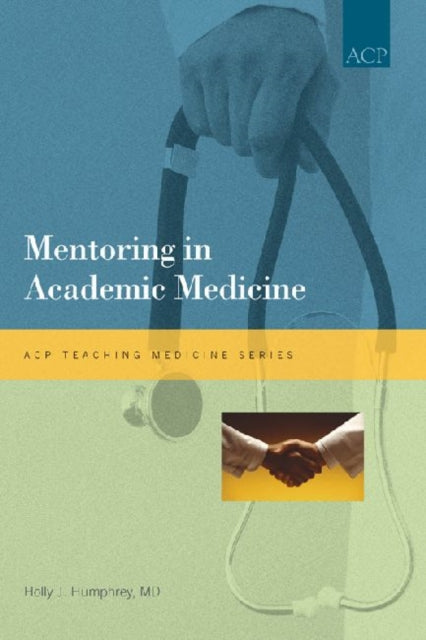 Book cover of: Mentoring in Academic Medicine