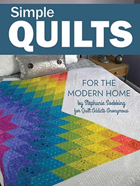Book cover of: Simple Quilts for the Modern Home. By: Stephanie Soebbing