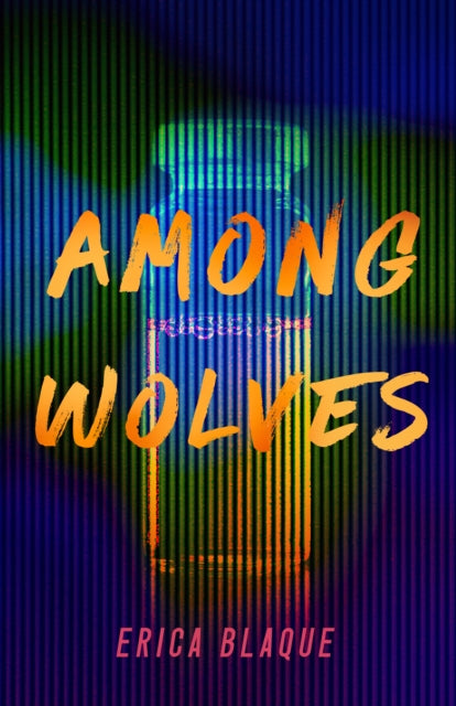 Book cover of: Among Wolves. By: Erica Blaque