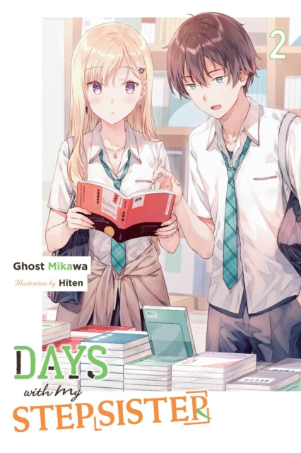 Book cover of: Days with My Stepsister, Vol. 2 (light novel). By: Ghost Mikawa