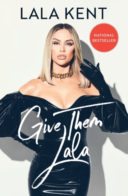 Book cover of: Give Them Lala. By: Lala Kent
