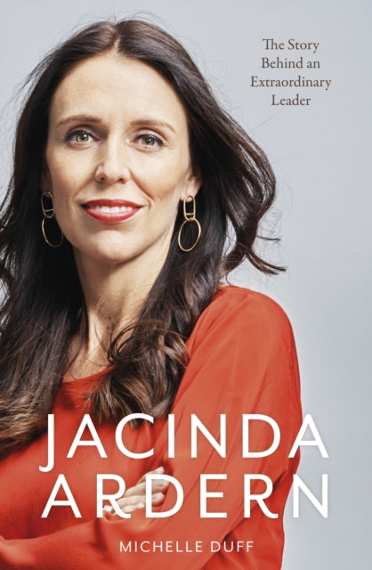 Book cover of: Jacinda Ardern. By: Michelle Duff
