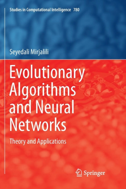 Book cover of: Evolutionary Algorithms and Neural Networks. By: Seyedali Mirjalili