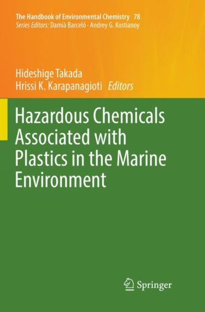 Book cover of: Hazardous Chemicals Associated with Plastics in the Marine Environment. By: Hideshige Takada
