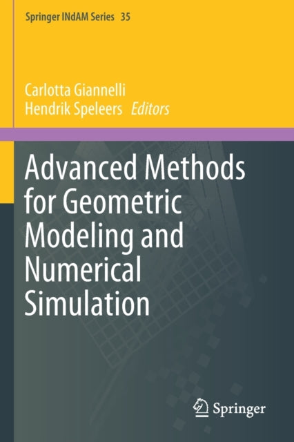 Book cover of: Advanced Methods for Geometric Modeling and Numerical Simulation. By: Carlotta Giannelli