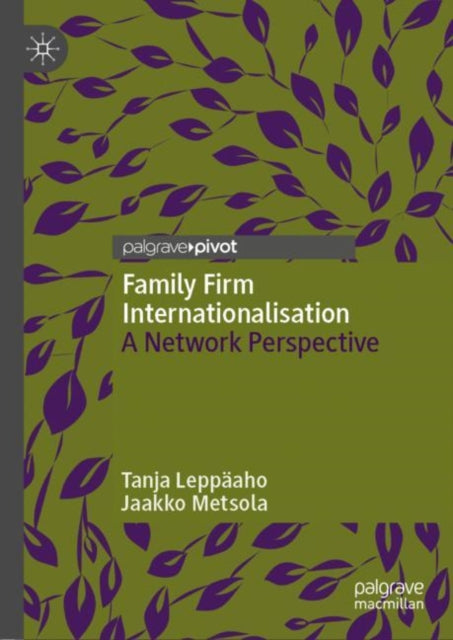 Book cover of: Family Firm Internationalisation. By: Tanja Leppäaho