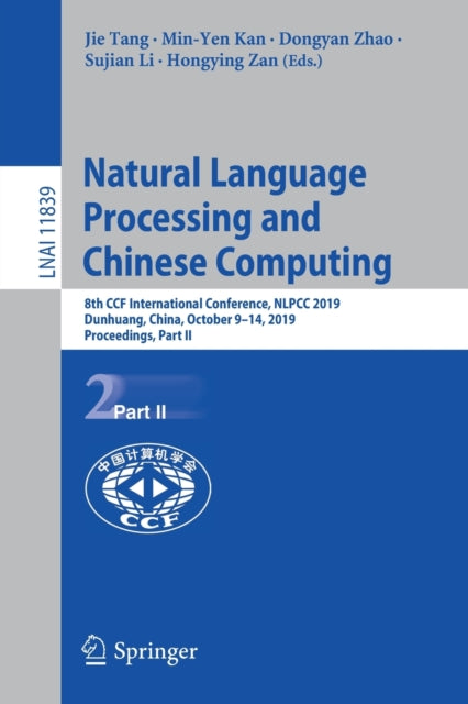 Book cover of: Natural Language Processing and Chinese Computing. By: Jie Tang