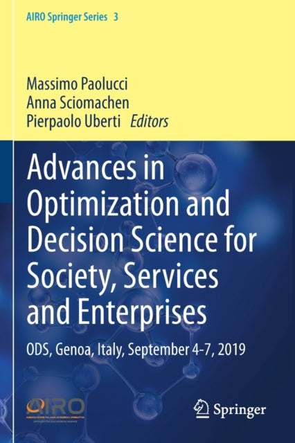 Book cover of: Advances in Optimization and Decision Science for Society, Services and Enterprises. By: Massimo Paolucci