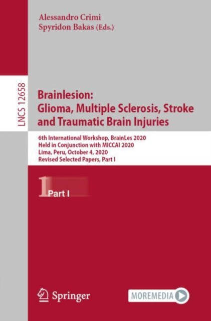 Book cover of: Brainlesion: Glioma, Multiple Sclerosis, Stroke and Traumatic Brain Injuries. By: Alessandro Crimi