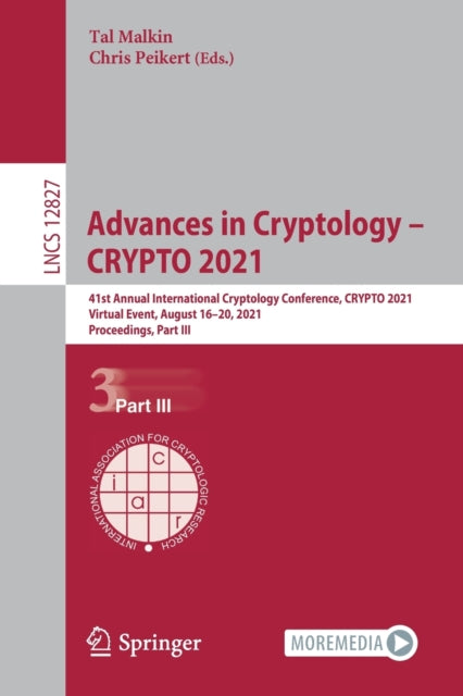 Book cover of: Advances in Cryptology – CRYPTO 2021. By: Tal Malkin