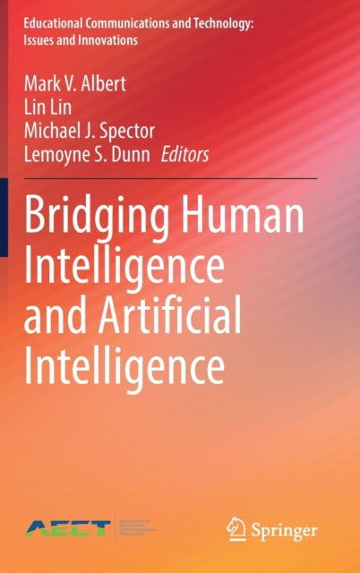 Book cover of: Bridging Human Intelligence and Artificial Intelligence. By: Mark V. Albert