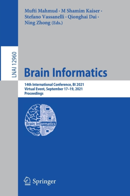 Book cover of: Brain Informatics. By: Mufti Mahmud