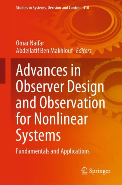 Book cover of: Advances in Observer Design and Observation for Nonlinear Systems. By: Omar Naifar