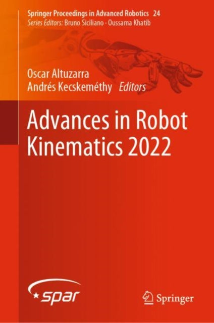 Book cover of: Advances in Robot Kinematics 2022. By: Oscar Altuzarra