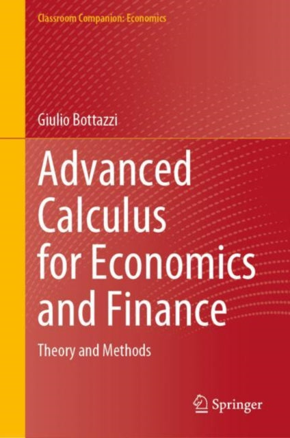Book cover of: Advanced Calculus for Economics and Finance. By: Giulio Bottazzi
