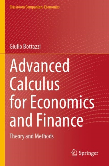 Book cover of: Advanced Calculus for Economics and Finance. By: Giulio Bottazzi