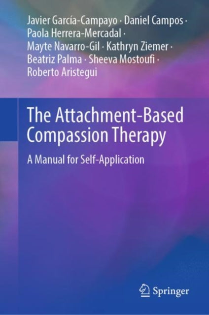 Book cover of: Attachment-Based Compassion Therapy. By: Javier García-Campayo