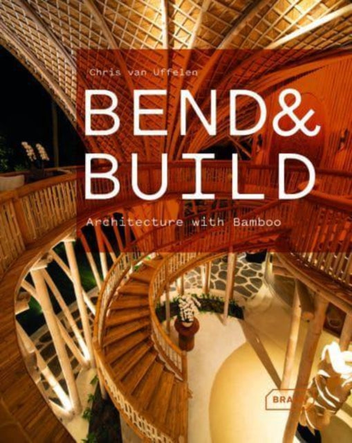 Book cover of: Bend & Build. By: Chris van Uffelen