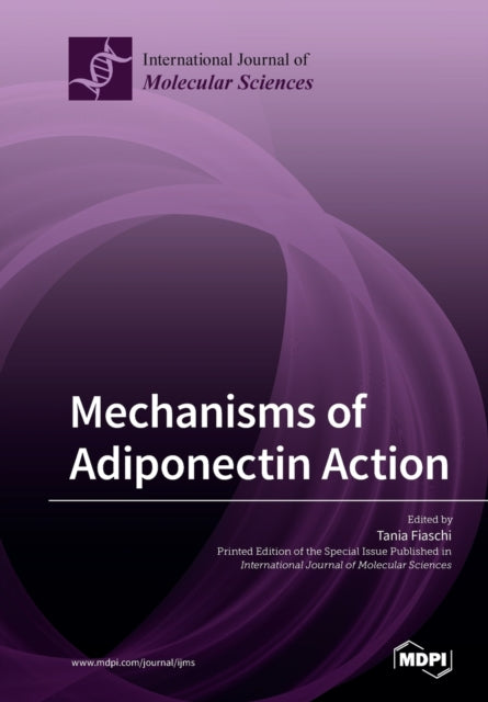 Book cover of: Mechanisms of Adiponectin Action. By: Tania Fiaschi