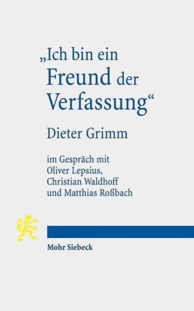 Book cover of: "Ich bin ein Freund der Verfassung". By: Oliver Lepsius