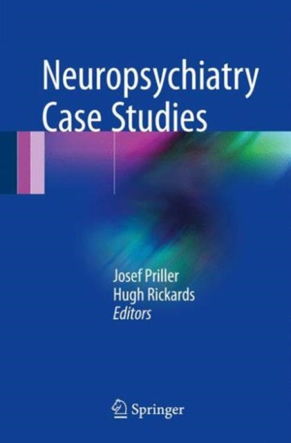 Book cover of: Neuropsychiatry Case Studies. By: Josef Priller