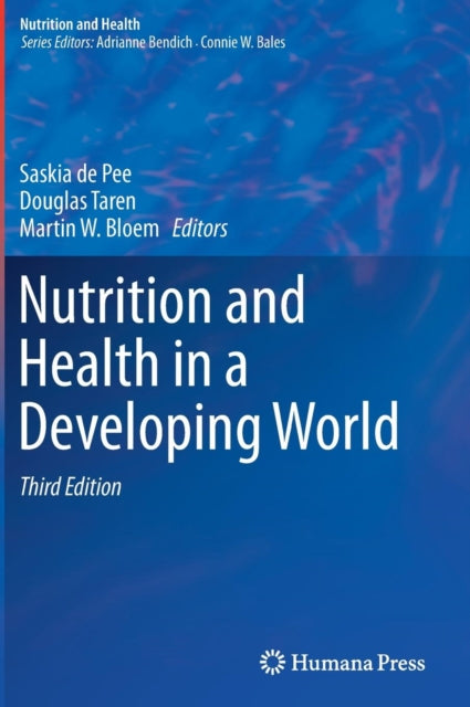 Book cover of: Nutrition and Health in a Developing World. By: Saskia de Pee