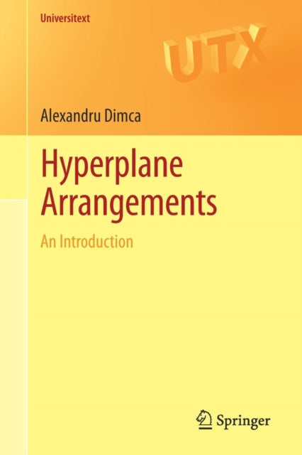 Book cover of: Hyperplane Arrangements. By: Alexandru Dimca