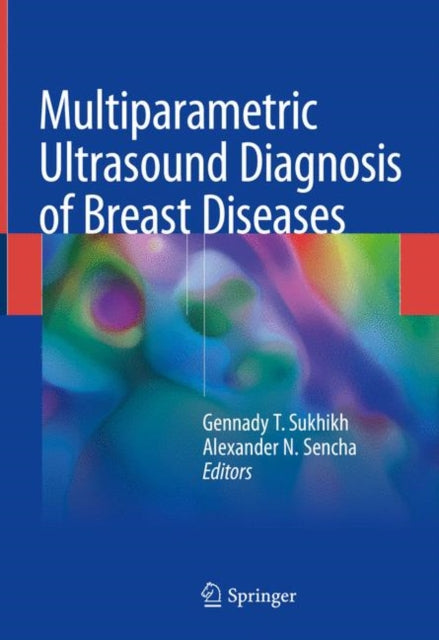 Book cover of: Multiparametric Ultrasound Diagnosis of Breast Diseases. By: Gennady T. Sukhikh